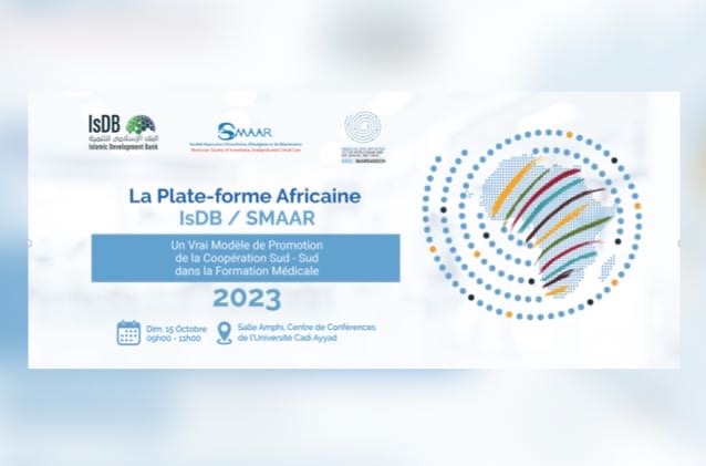  Plate-forme Africaine IsDB / SMAAR : Un Vrai Modèle de Promotion de la Coopération Sud – Sud dans la Formation Médicale
